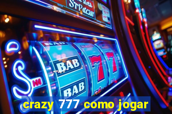 crazy 777 como jogar