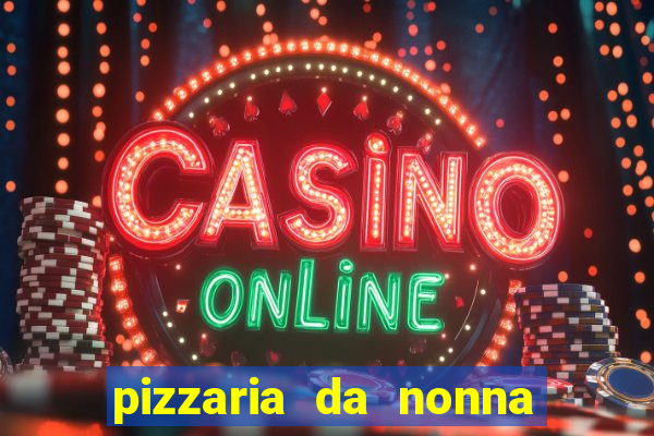 pizzaria da nonna cruzeiro sp