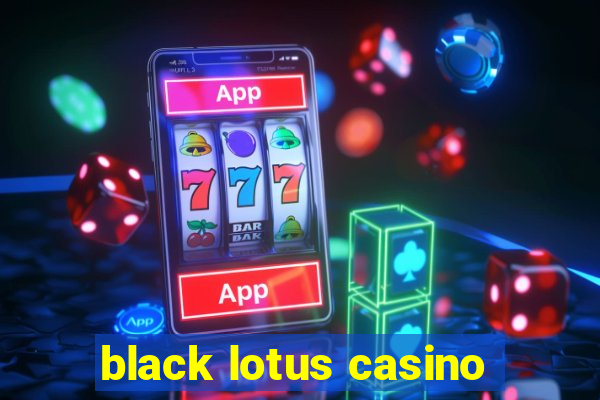 black lotus casino