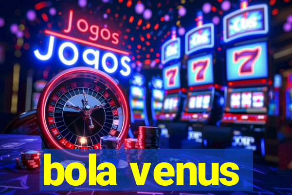 bola venus