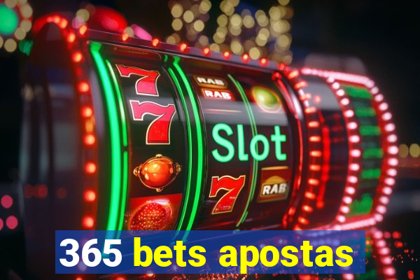 365 bets apostas