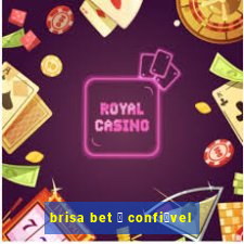 brisa bet 茅 confi谩vel