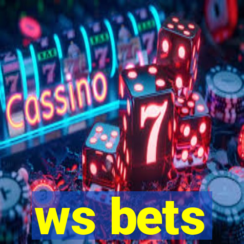 ws bets