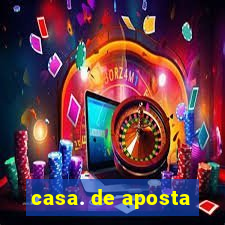 casa. de aposta