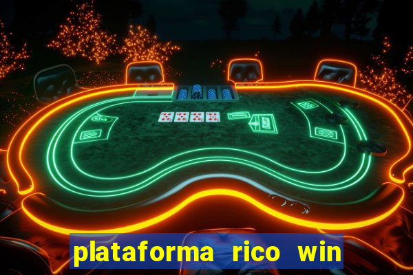 plataforma rico win paga mesmo