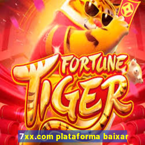 7xx.com plataforma baixar