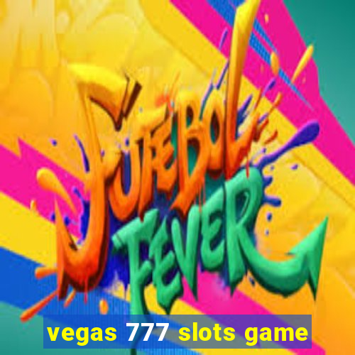 vegas 777 slots game