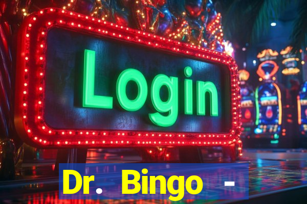 Dr. Bingo - E-Bingo + Slots