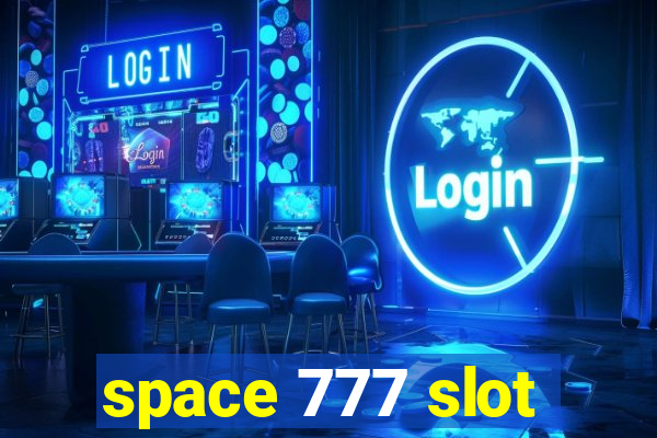 space 777 slot