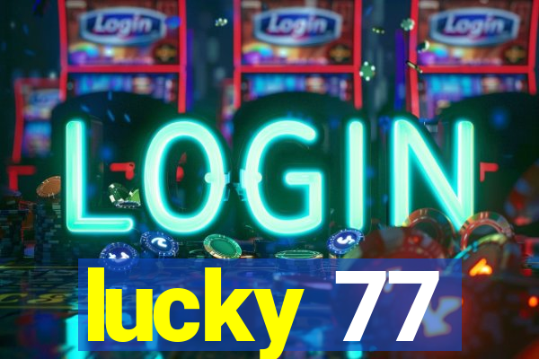 lucky 77