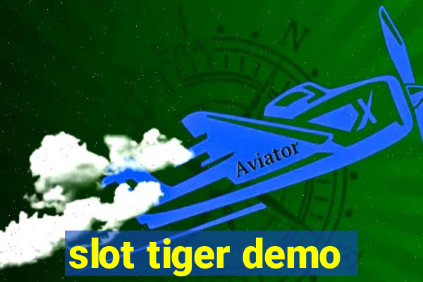 slot tiger demo