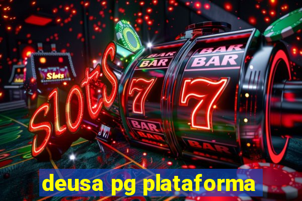 deusa pg plataforma