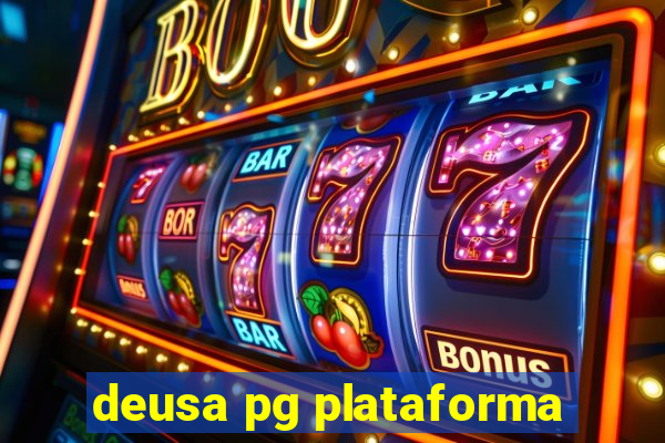 deusa pg plataforma