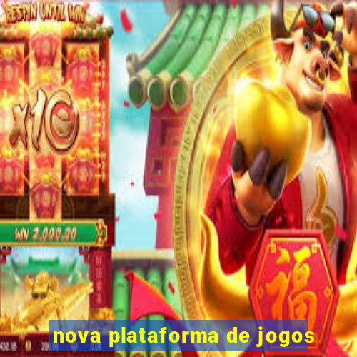 nova plataforma de jogos