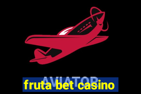 fruta bet casino