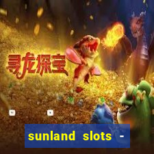 sunland slots - casino games