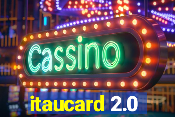 itaucard 2.0