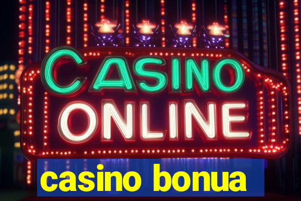 casino bonua