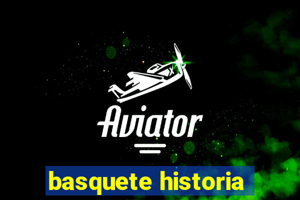 basquete historia