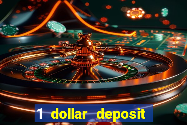 1 dollar deposit casino usa