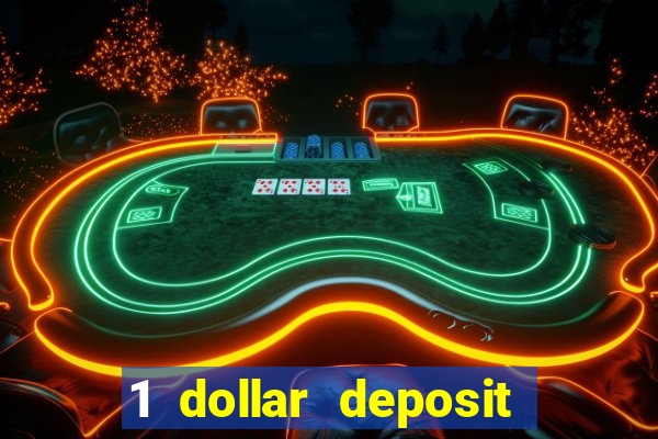 1 dollar deposit casino usa