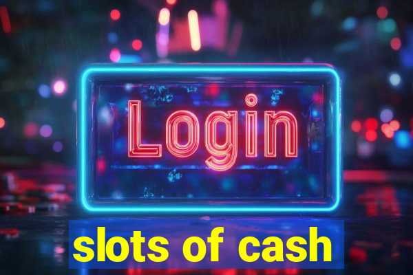 slots of cash