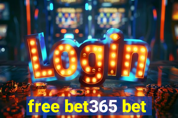 free bet365 bet