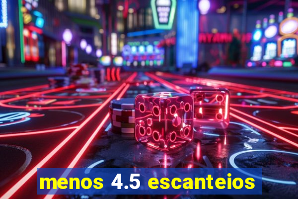 menos 4.5 escanteios