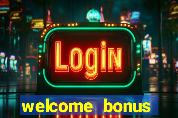 welcome bonus casino no deposit