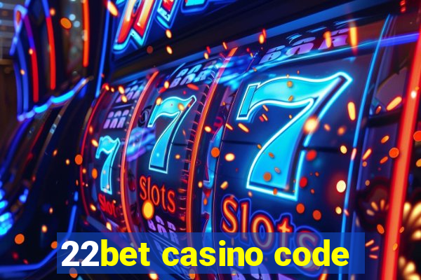 22bet casino code