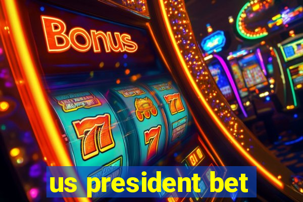 us president bet