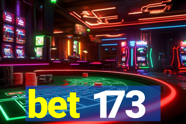 bet 173