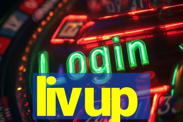 livup