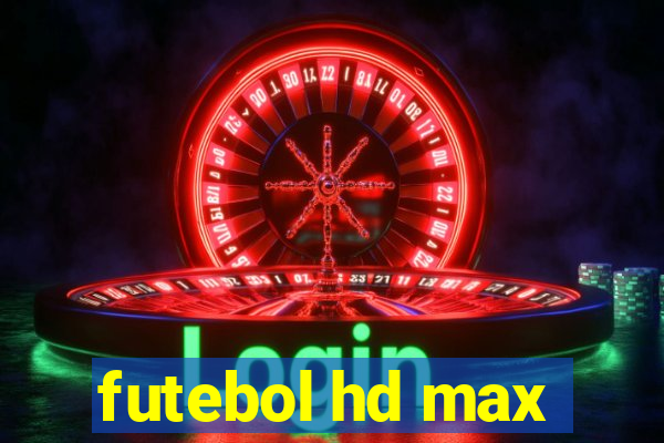 futebol hd max