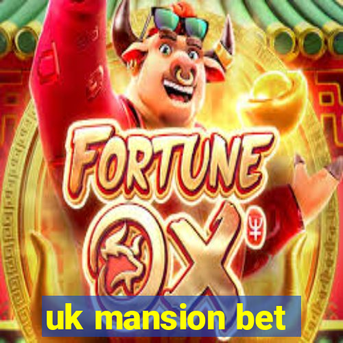 uk mansion bet