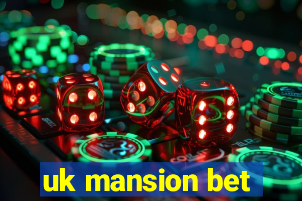 uk mansion bet