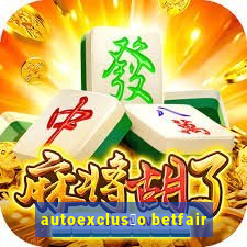 autoexclus茫o betfair