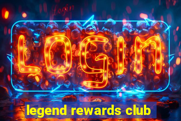 legend rewards club