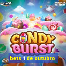 bets 1 de outubro