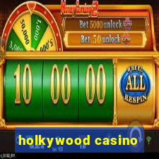 holkywood casino