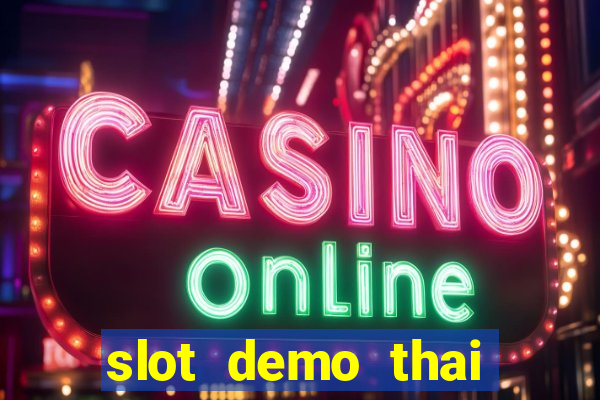 slot demo thai river wonders