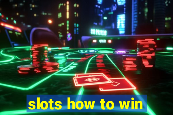 slots how to win