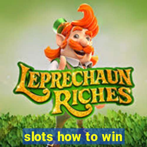 slots how to win