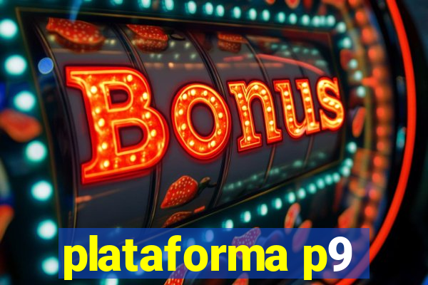 plataforma p9