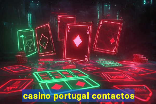 casino portugal contactos