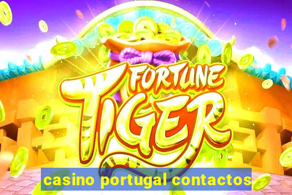 casino portugal contactos