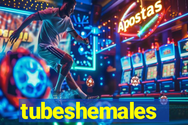 tubeshemales