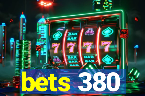 bets 380