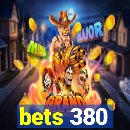 bets 380