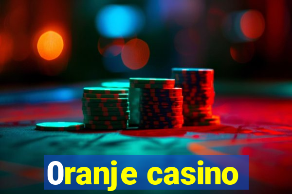 0ranje casino